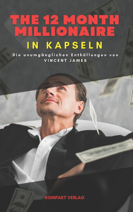 Knjiga The 12 month millionaire, in Kapseln Kompakt Verlag
