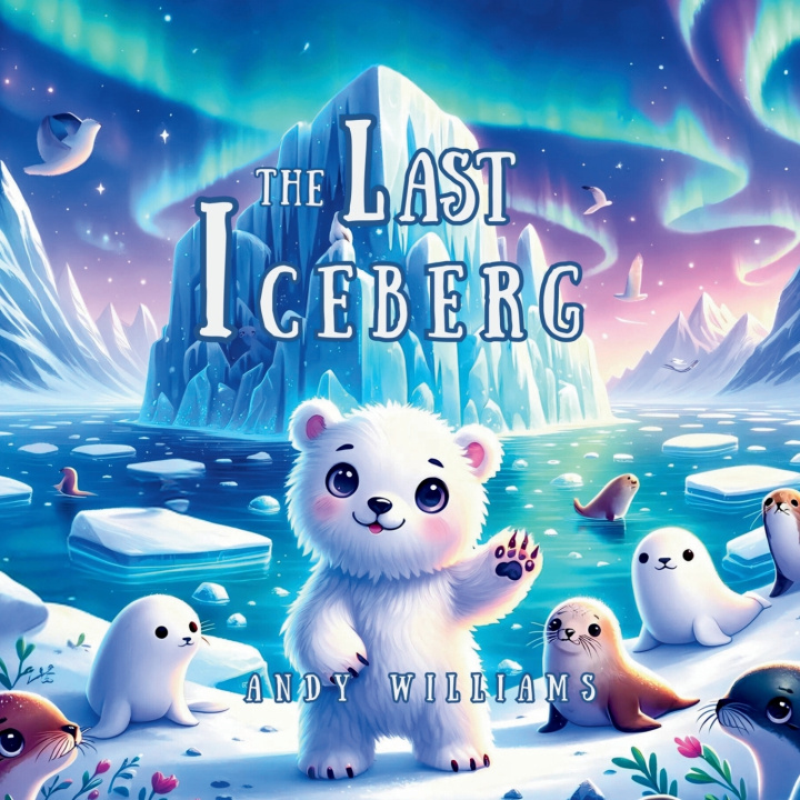 Kniha The Last Iceberg Andy Williams