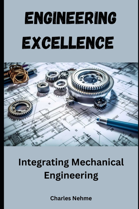 Kniha Engineering Excellence Charles Nehme