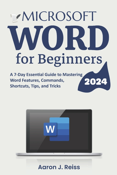 Kniha Microsoft Word for Beginners Aaron J. Reiss