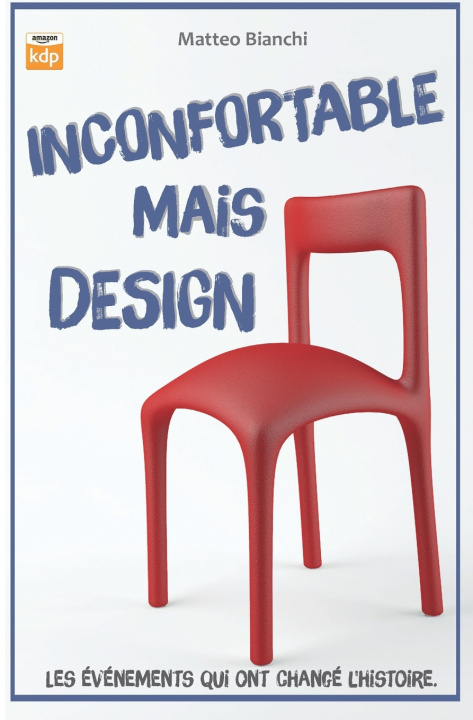 Book INCONFORTABLE MAIS DESIGN matteo antonio bianchi