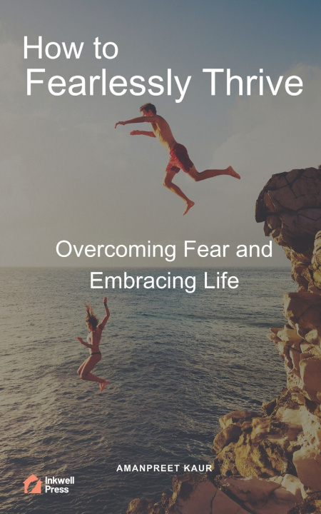 Kniha How to Fearlessly Thrive Amanpreet Kaur
