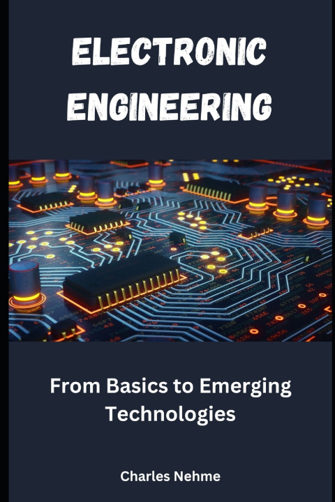 Kniha Electronic Engineering Charles Nehme