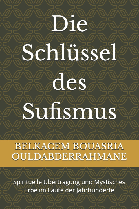 Libro Die Schlüssel des Sufismus BELKACEM BOUASRIA OULDABDERRAHMANE