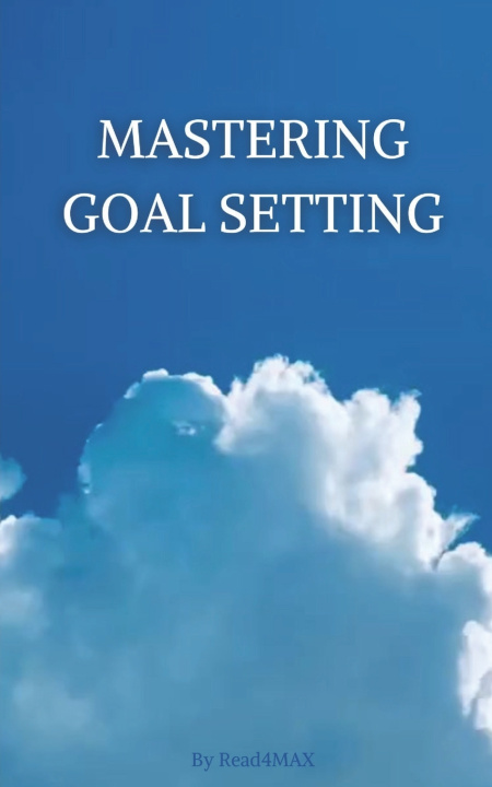 Kniha Mastering Goal Setting Read4MAX
