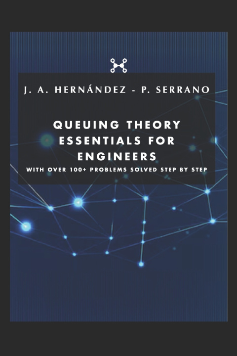 Kniha Queuing theory essentials for engineers Pablo Serrano