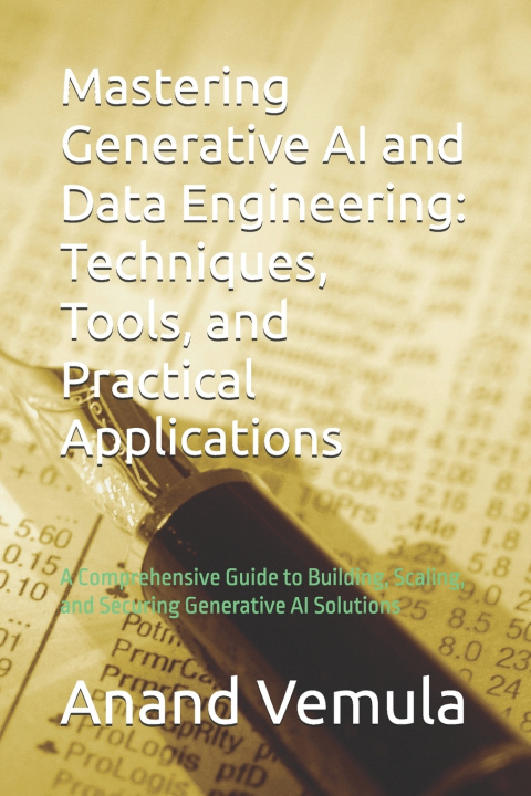 Kniha Mastering Generative AI and Data Engineering Anand Vemula