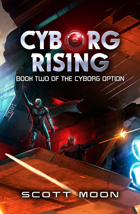 Kniha Cyborg Rising Scott Moon
