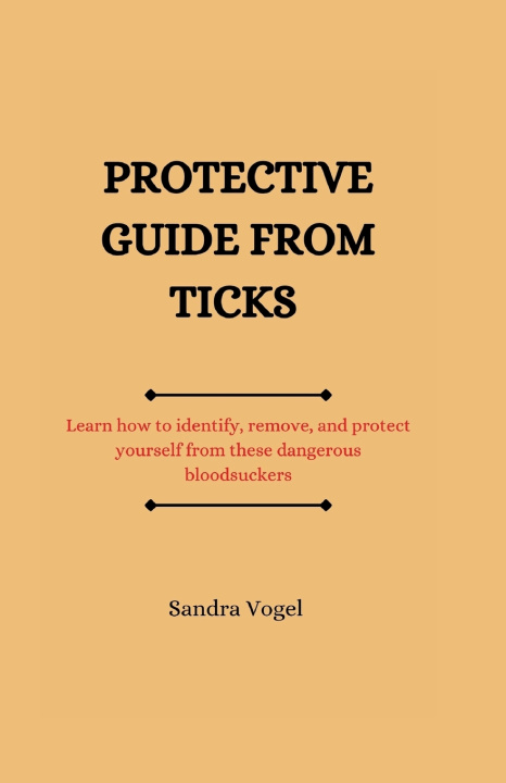 Kniha Protective guide from ticks sandra vogel