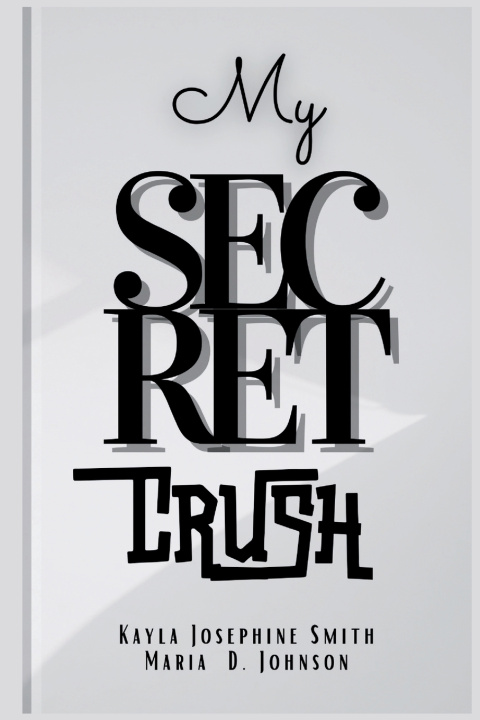 Kniha My Secret Crush Maria D. Johnson