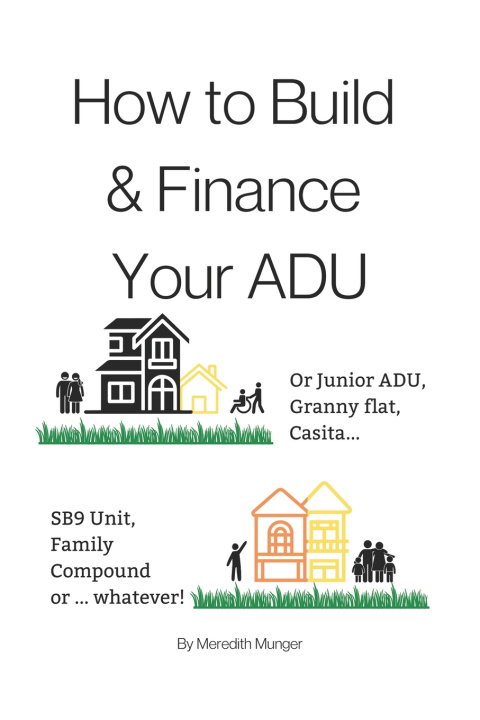 Kniha How to Build and Finance Your ADU Meredith Zoe Munger