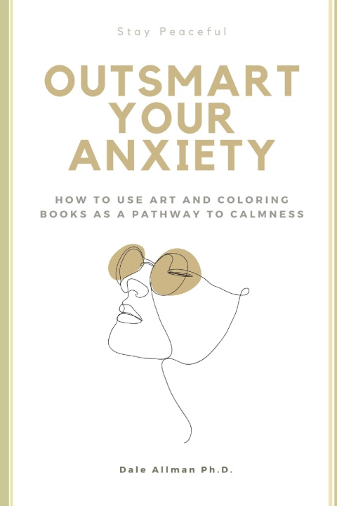 Knjiga Outsmart Your Anxiety Dale Allman