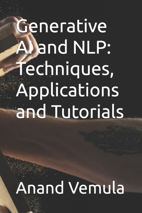 Könyv Generative AI and NLP Anand Vemula