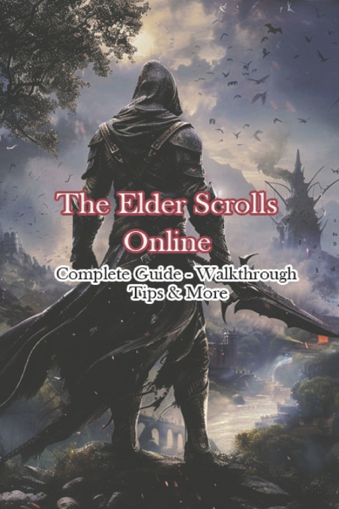 Kniha The Elder Scrolls Online Complete Guide - Walkthrough - Tips & More DCrush