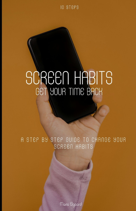 Kniha Screen habits - get your time back Maria Elgaard
