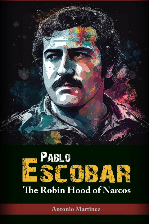 Könyv Pablo Escobar Antonio Martinez