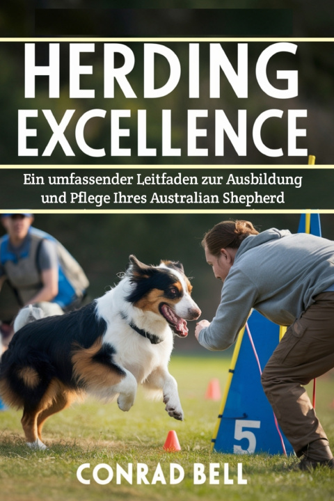 Kniha Herding Excellence Conrad Bell