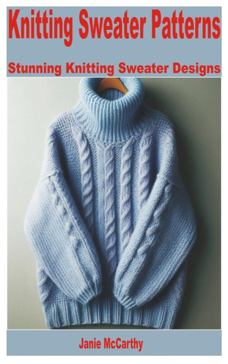 Kniha Knitting Sweater Patterns Janie McCarthy