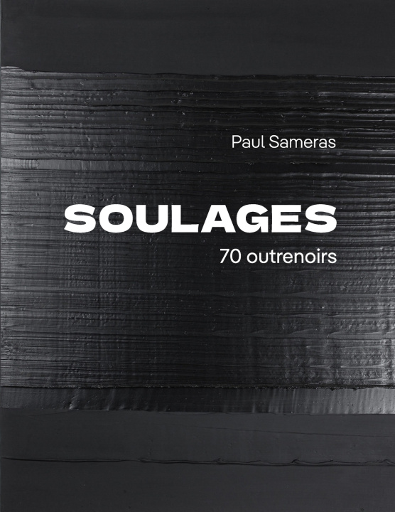 Kniha Soulages, 70 outrenoirs Paul Sameras