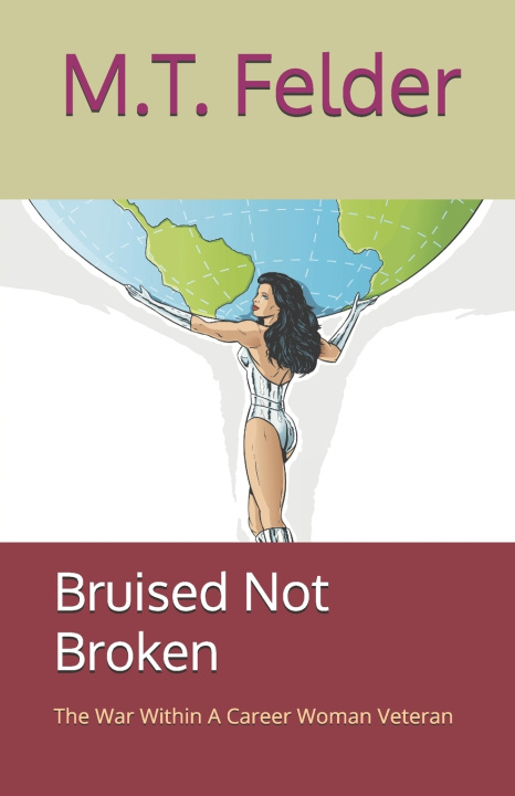 Kniha Bruised Not Broken M.T. Felder