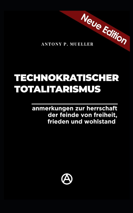 Book Technokratischer Totalitarismus (Neuedition) Antony P. Mueller