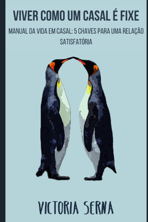 Kniha VIVER COMO UM CASAL É FIXE Victoria Serna