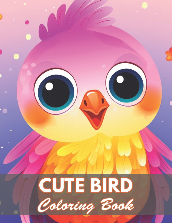 Könyv Cute Bird Coloring Book Nora Dylan