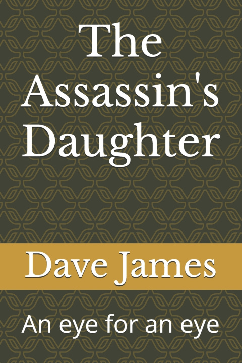 Könyv The Assassin's Daughter Dave James