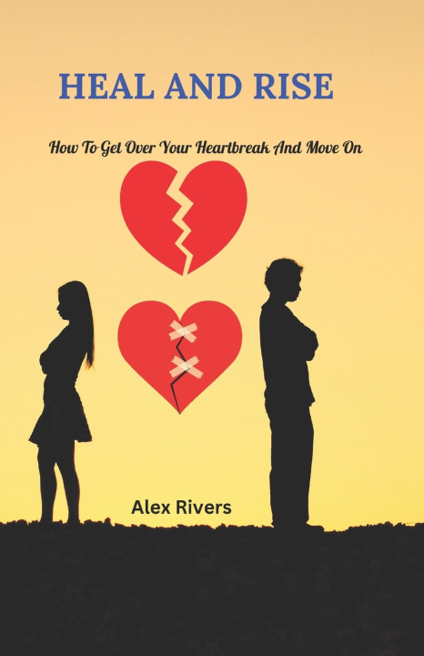 Knjiga HEAL AND RISE Alex Rivers