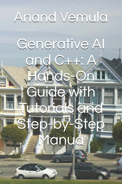 Kniha Generative AI and C++ Anand Vemula