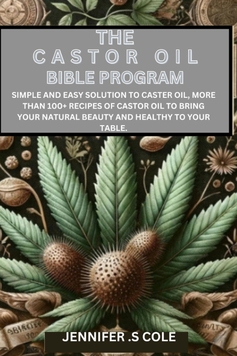 Knjiga THE CASTOR OIL BIBLE PROGRAM JENNIFER .S COLE