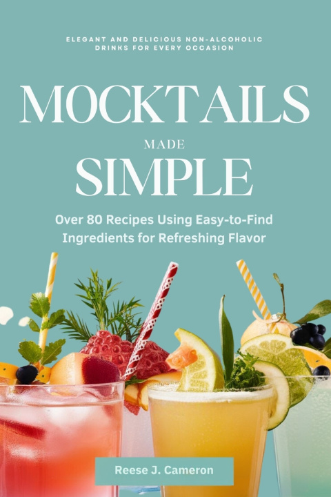 Kniha MOCKTAILS MADE SIMPLE Reese J. Cameron
