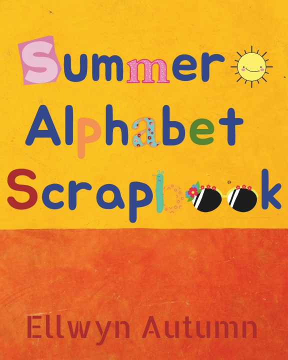Knjiga Summer Alphabet Scrapbook Ellwyn Autumn