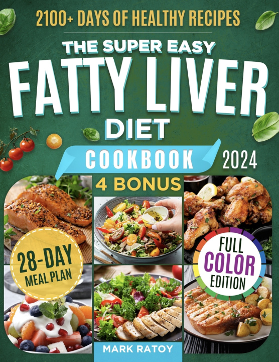 Knjiga THE SUPER EASY FATTY LIVER DIET COOKBOOK Mark Ratoy