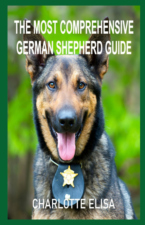 Book The Most Comprehensive German Shepherd Guide Charlotte Elisa