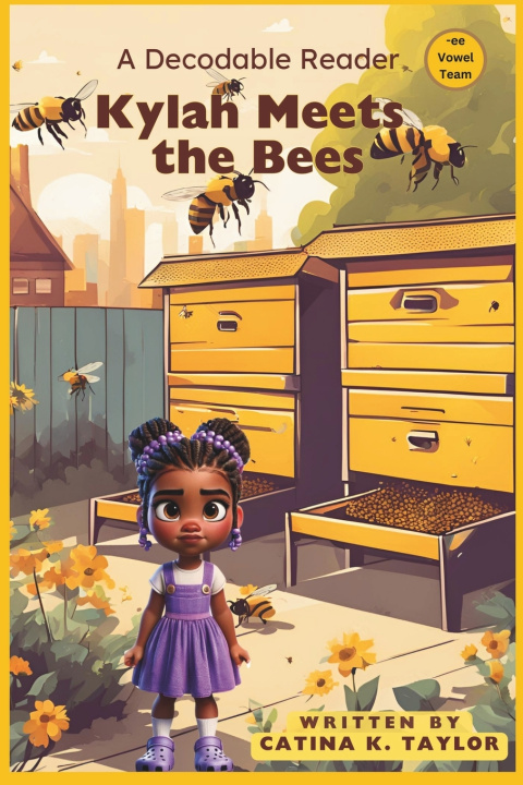 Kniha Kylah Meets the Bees Catina K. Taylor