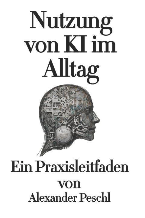 Buch Nutzung von KI im Alltag Alexander Peschl