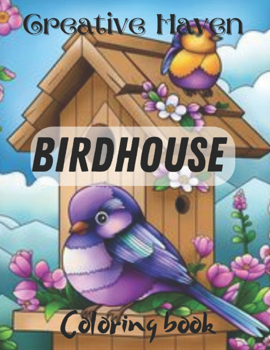Könyv Creative Haven Birdhouse Coloring Book Camilya RC