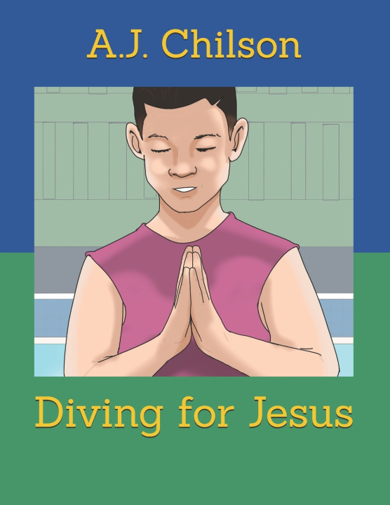 Kniha Diving for Jesus A.J. Chilson