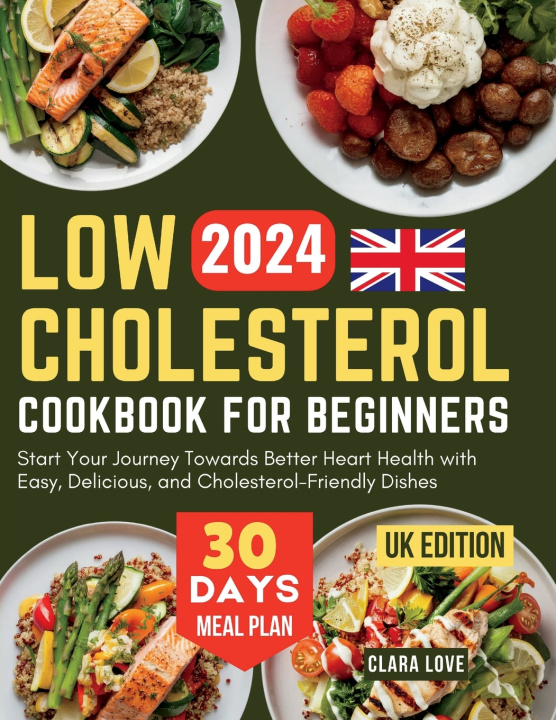 Kniha Low Cholesterol Cookbook for Beginners (UK Edition) CLARA LOVE