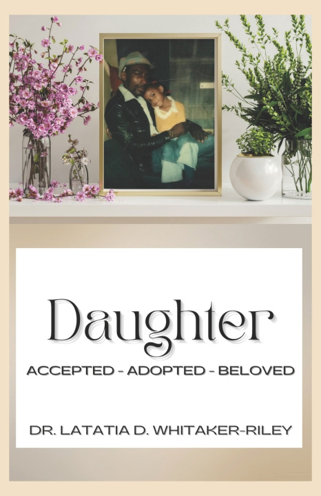 Kniha Daughter LaTatia D. Whitaker-Riley