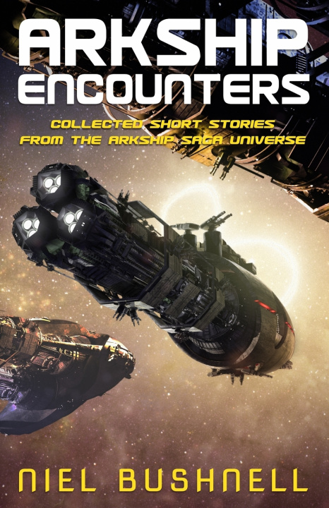Knjiga Arkship Encounters Niel Bushnell