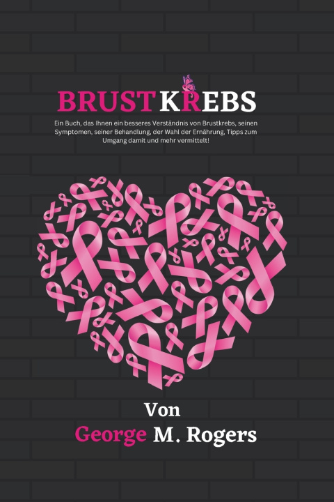 Kniha BRUSTKREBS George M. Rogers