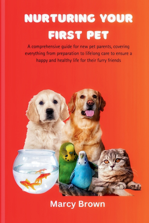 Boek NURTURING YOUR FIRST PET Marcy Brown
