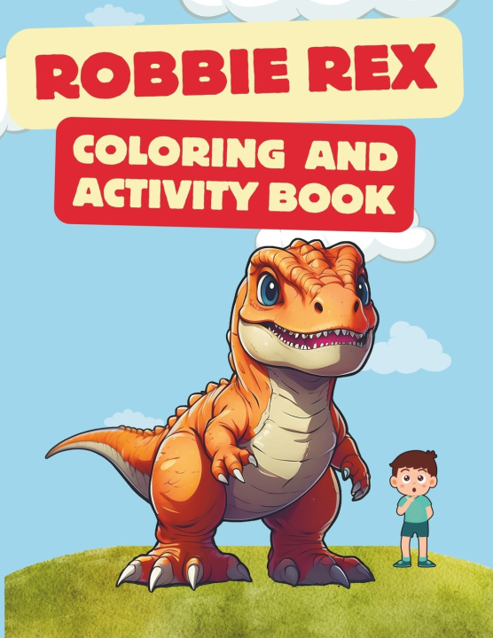 Könyv Robbie Rex Coloring And Activity Book Ann Wheeler