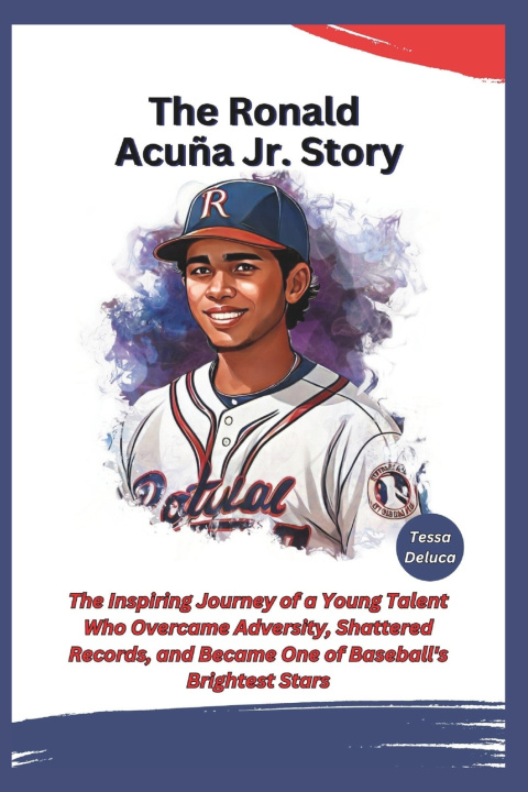 Libro The Ronald Acuña Jr. Story Tessa Deluca
