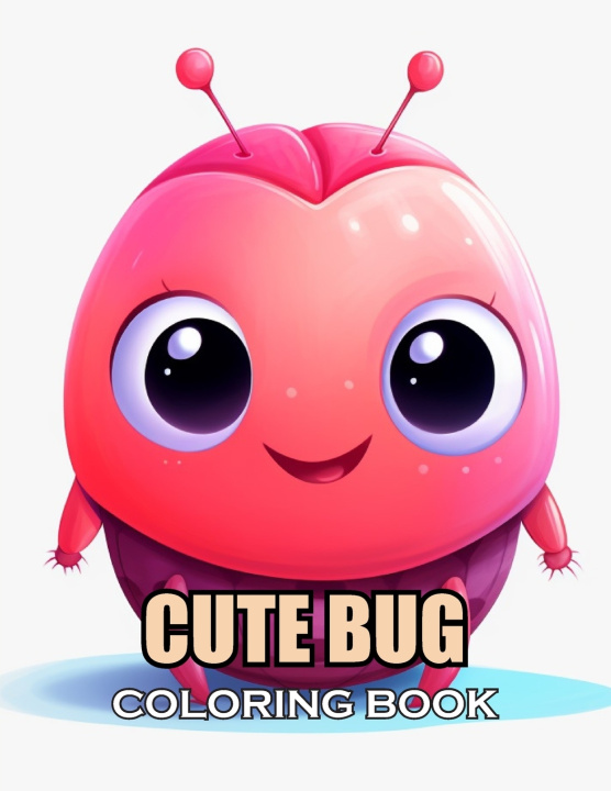 Kniha Cute Bug Coloring Book Phepa Bim