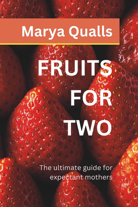 Kniha FRUITS FOR TWO Marya G. Qualls