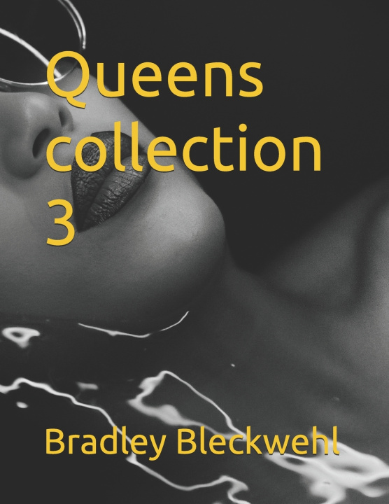 Kniha Queens collection 3 Bradley Bleckwehl