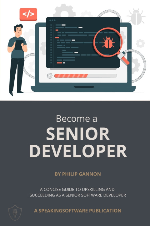 Kniha Become a Senior Developer Philip Gannon